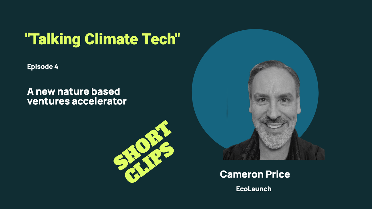 🎙️EP04 - Short Clips - New Nature Based Ventures Accelerator